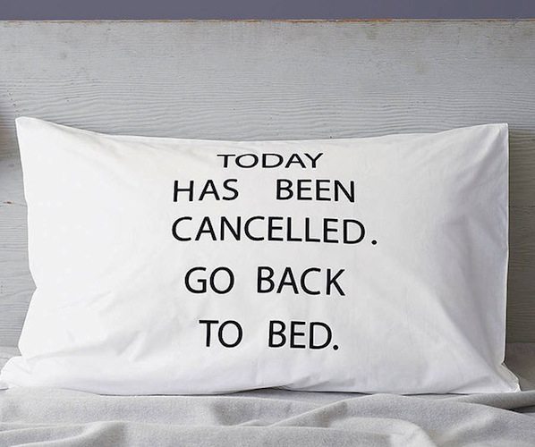 Today Has Been Cancelled Pillowcase