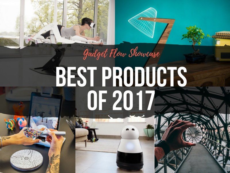 Gadget Flow Year in Review – The Best Products of 2017